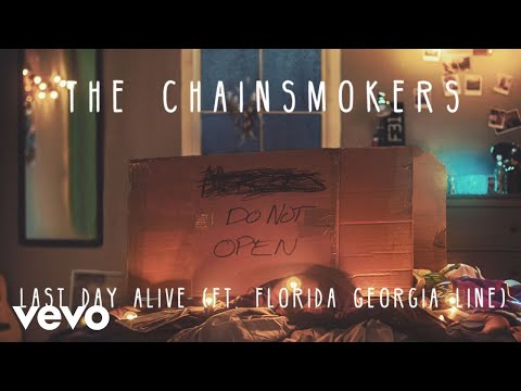 The Chainsmokers - Last Day Alive (Audio) ft. Florida Georgia Line