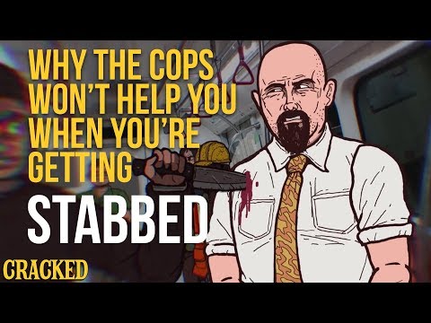 Why The Cops Won&#039;t Help You When You&#039;re Getting Stabbed