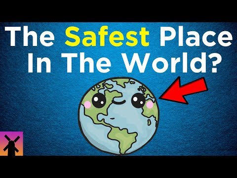 What&#039;s the Safest Place on Earth?
