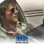 American Made – Universal Pictures – Movie Trailer