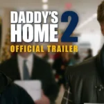 Daddy’s Home 2 – Official Trailer – Paramount Pictures – Nov 2017