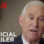 Get Me Roger Stone – Trailer –  Netflix