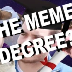 How to get a MEME Degree