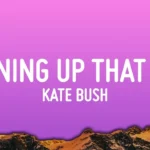 Kate Bush – Running Up That Hill with Lyrics