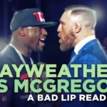 “MAYWEATHER VS. MCGREGOR” – A Bad Lip Reading
