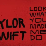 Taylor Swift – Look What You Made Me Do – Music Video