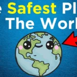 What is the Safest Place on Earth?